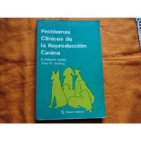 Problemas Clinicos De La Reproduccion Canina- Jones / Joshua segunda mano  Argentina