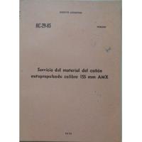Libro Servicio Del Material Del Cañon Autopropulsado A M X, usado segunda mano  Argentina