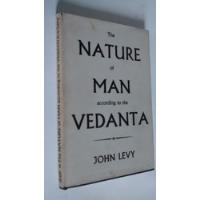 The Nature Of Man According To The Vedanta. John Levy. segunda mano  Argentina