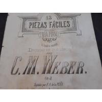 Antig Partitura Weber Piezas Fáciles Piano 1850 Imp. Grabado, usado segunda mano  Argentina
