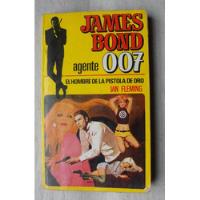 El Hombre De La Pistola De Oro James Bond Fleming - No Envio segunda mano  Argentina