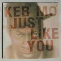 Keb Mo - Just Like You - Cd Imp. Europa segunda mano  Argentina