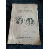 Catálogo Grebe Radio 1920 Aparatos Amplificadores Condensado, usado segunda mano  Argentina