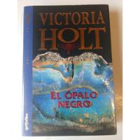 El Ópalo Negro Victoria Holt segunda mano  Argentina
