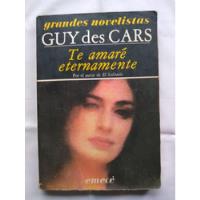 Te Amare Eternamente Guy Des Cars / segunda mano  Argentina