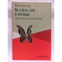 Resilencia: De Vidrio Roto A Vitreaux - Gloria Husmann segunda mano  Argentina