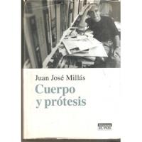 Cuerpo Y Protesis Juan Jose Millas Tapas Duras, usado segunda mano  Argentina