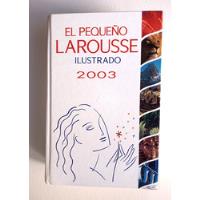 El Pequeño Larousse Ilustrado 2003 Edicion Internacional segunda mano  Argentina