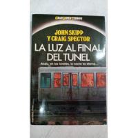 La Luz Al Final Del Tunel - Skipp & Spector - Martinez Roca segunda mano  Argentina