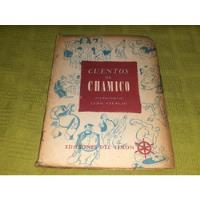 Cuentos De Chamico - Conrado Nalé Roxlo- Ediciones Del Timón segunda mano  Argentina