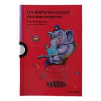 El Elefante Ocupa Mucho Espacio - Elsa Bornemann - Loqueleo segunda mano  Argentina