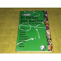 El Fútbol Por Dentro / El Libro De Los Técnicos - Al Arco, usado segunda mano  Argentina