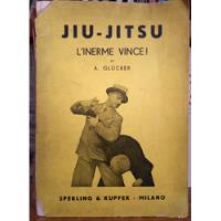 Glücker. L' Inerme Vince! Jiu Jitsu ( Italiano) A3232, usado segunda mano  Argentina