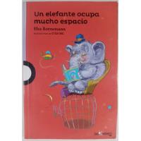 Un Elefante Ocupa Mucho Espacio - Elsa Bornemann - Usado segunda mano  Argentina