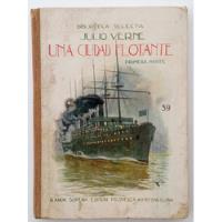 Ciudad Flotante 1ra Parte Verne Clásicos Sopena 1931 Libro segunda mano  Argentina