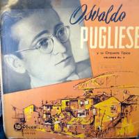 Osvaldo Pugliese Disco De Vinilo Lp Y Su Orquesta Tipica segunda mano  Argentina
