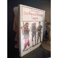 Uniforms Of The French Foreign Legion. Windrow. Ilustrado  segunda mano  Argentina