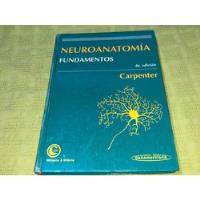 Neuroanatomia Fundamentos 4ª Edicion - Malcolm Carpenter segunda mano  Argentina