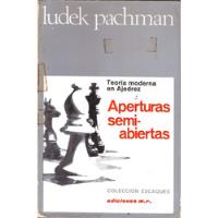 Aperturas Semi-abiertas - Ludek Pachman segunda mano  Argentina