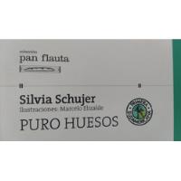 Puro Huesos Silvia Schujer segunda mano  Argentina