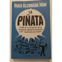 Usado, La Piñata -hugo Alconada Mon / Ed Planeta segunda mano  Argentina