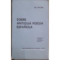 2768. Sobre Antigua Poesía Española- Spitzer, Leo segunda mano  Argentina