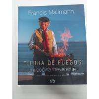 Tierra De Fuegos - Mi Cocina Irreverente - Mallmann segunda mano  Argentina