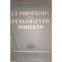 John Randall Jr. La Formación Del Pensamiento Moderno segunda mano  Argentina