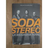 Soda Stereo: La Biografía Total - Marcelo Fernández Bitar segunda mano  Argentina