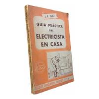 Usado, Guía Práctica Del Electricista En Casa J. Paulí segunda mano  Argentina