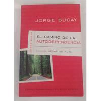 El Camino De La Autodependencia -jorge Bucay segunda mano  Argentina