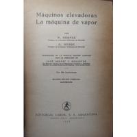 Maquinas Elevadoras La Maquina De Vapor Heepke / Herre 1949 segunda mano  Argentina