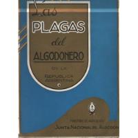 Las Plagas Del Algodonero En La Republica Argentina 1938 segunda mano  Argentina