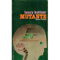 Henry Kuttner - Mutante segunda mano  Argentina