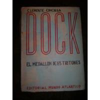 Usado, Clemente Cimorra Dock Medallon De Los Tritones 1943 1ra Ed segunda mano  Argentina