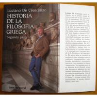 Usado, Crescenzo Luciano De / Historia De La Filosofía Griega. Segu segunda mano  Argentina