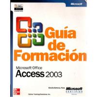 Guia De Formacion Microsoft Office Access 2003  segunda mano  Argentina