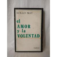 El Amor Y La Voluntad - Rollo May - Emecé segunda mano  Argentina