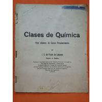 Clases De Química. Por I. S. Del Frade De Lafuente. , usado segunda mano  Argentina