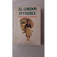 El Cordon Invisible - Catherine Cookson (1) segunda mano  Argentina