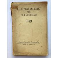 Castro Leal. El Libro De Oro Del Cine Mexicano 1949. segunda mano  Argentina