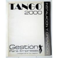 Manuales Tango Gestión 2000 - Instalación / Ventas, usado segunda mano  Argentina