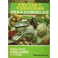 Frutas Y Verduras Para Congelar. - Michele Lamontagne segunda mano  Argentina