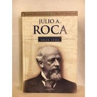 Julio A. Roca Félix Luna Planeta, usado segunda mano  Argentina