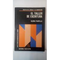 El Taller De La Escritura Gloria Pampillo  Plus Ultra segunda mano  Argentina