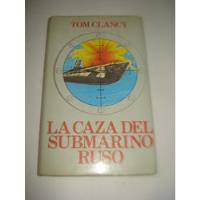 La Caza Del Submarino Ruso - Tom Clancy - Tapa Dura segunda mano  Argentina
