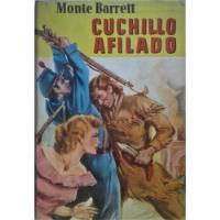 Cuchillo Afilado - Monte Barrett - Luis De Caralt - 1952 segunda mano  Argentina