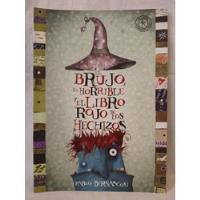 Brujo, Horrible Y El Libro Rojo De Los Hechizos - Bernasconi segunda mano  Argentina