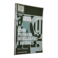 Ewald Standop - Cómo Preparar Monografías E Informes segunda mano  Argentina