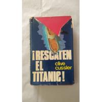¡rescaten El Titanic!-clive Cussler-circulo De Lectores-(11) segunda mano  Argentina